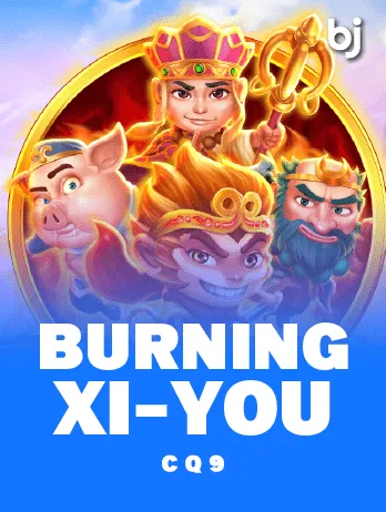 Burning Xi-You