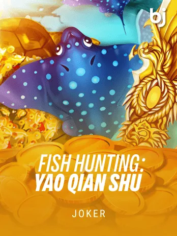 Fish Hunting Yao Qian Shu